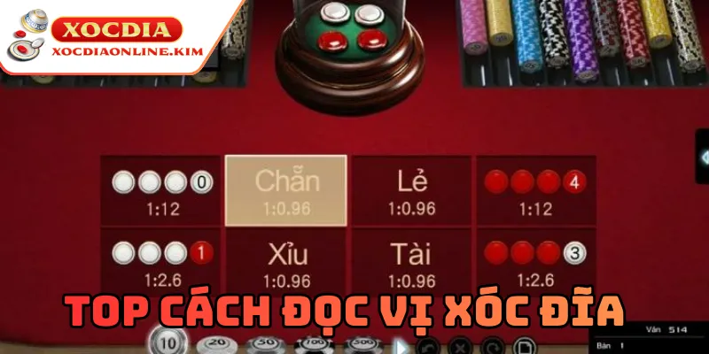 Top Cách Đọc Vị Xóc Đĩa qua thói quen dealer